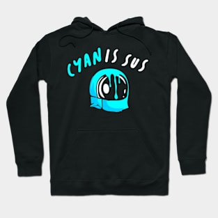 Cyan is sus Hoodie